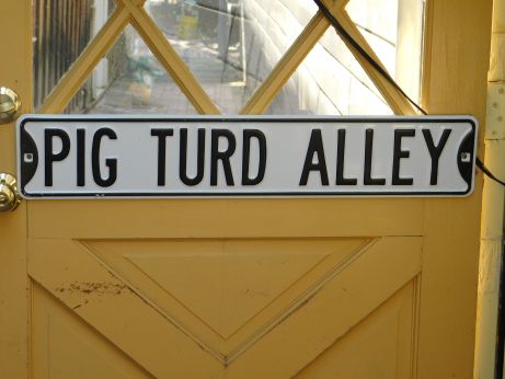 [Picture of Pig Turd Alley sign]
